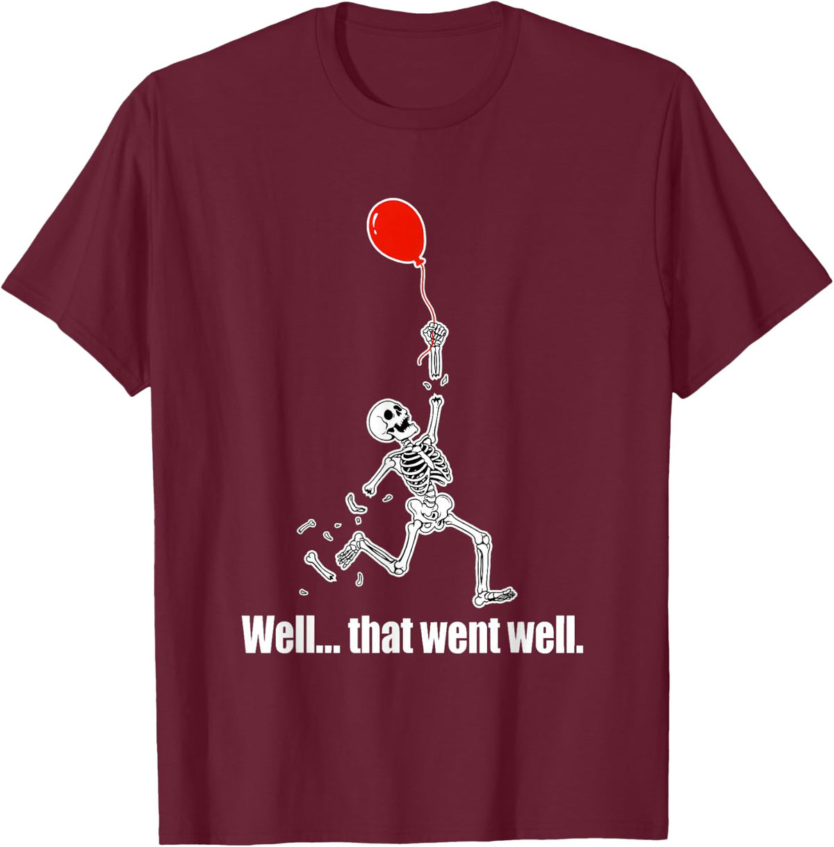 Well... that Went Well. Skeleton Floating Upward Halloween T-Shirt - T-Shirt | Maroon