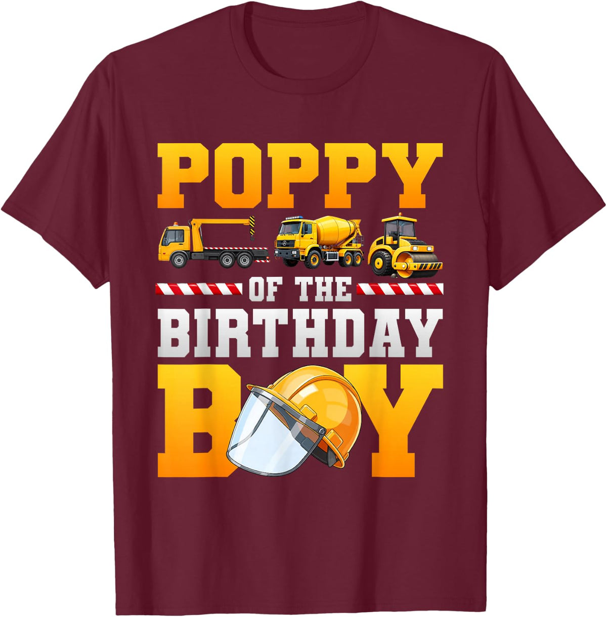 Poppy of The Birthday Boy Excavator Construction Family T-Shirt - T-Shirt | Maroon