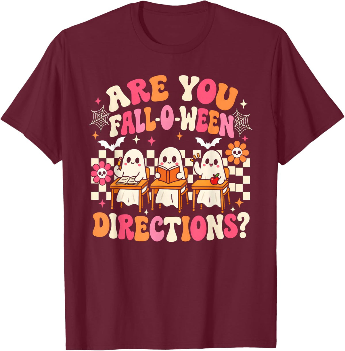 are You Fall O Ween Directions Teacher Ghost Halloween T-Shirt - T-Shirt | Maroon