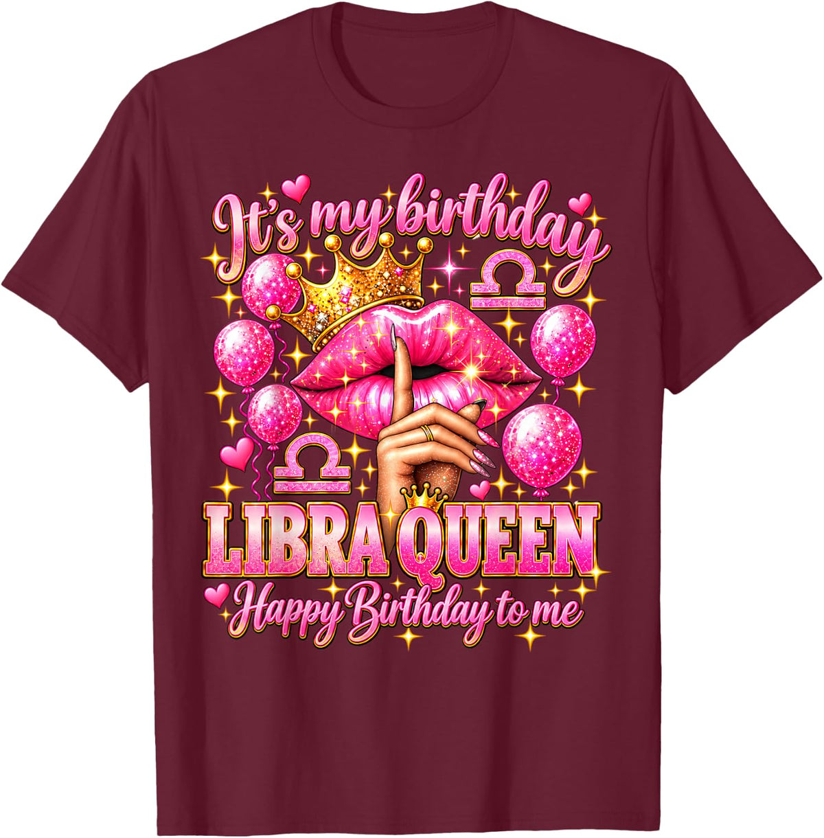 Its My Birthday Libra Queen Women Zodiac Birthday Party T-Shirt - T-Shirt | Maroon