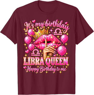 Its My Birthday Libra Queen Women Zodiac Birthday Party T-Shirt - T-Shirt | Maroon