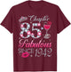 Chapter 85 Fabulous Since 1942 85Th Birthday Gift T-Shirt - T-Shirt | Maroon