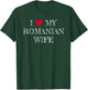 I Love My Romanian Wife, I Heart My Romanian Wife T-Shirt - T-Shirt | Forest