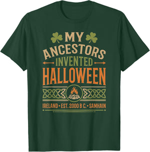 My Ancestors Invented Halloween Irish Celtic Samhain T-Shirt - T-Shirt | Forest