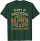 My Ancestors Invented Halloween Irish Celtic Samhain T-Shirt - T-Shirt | Forest