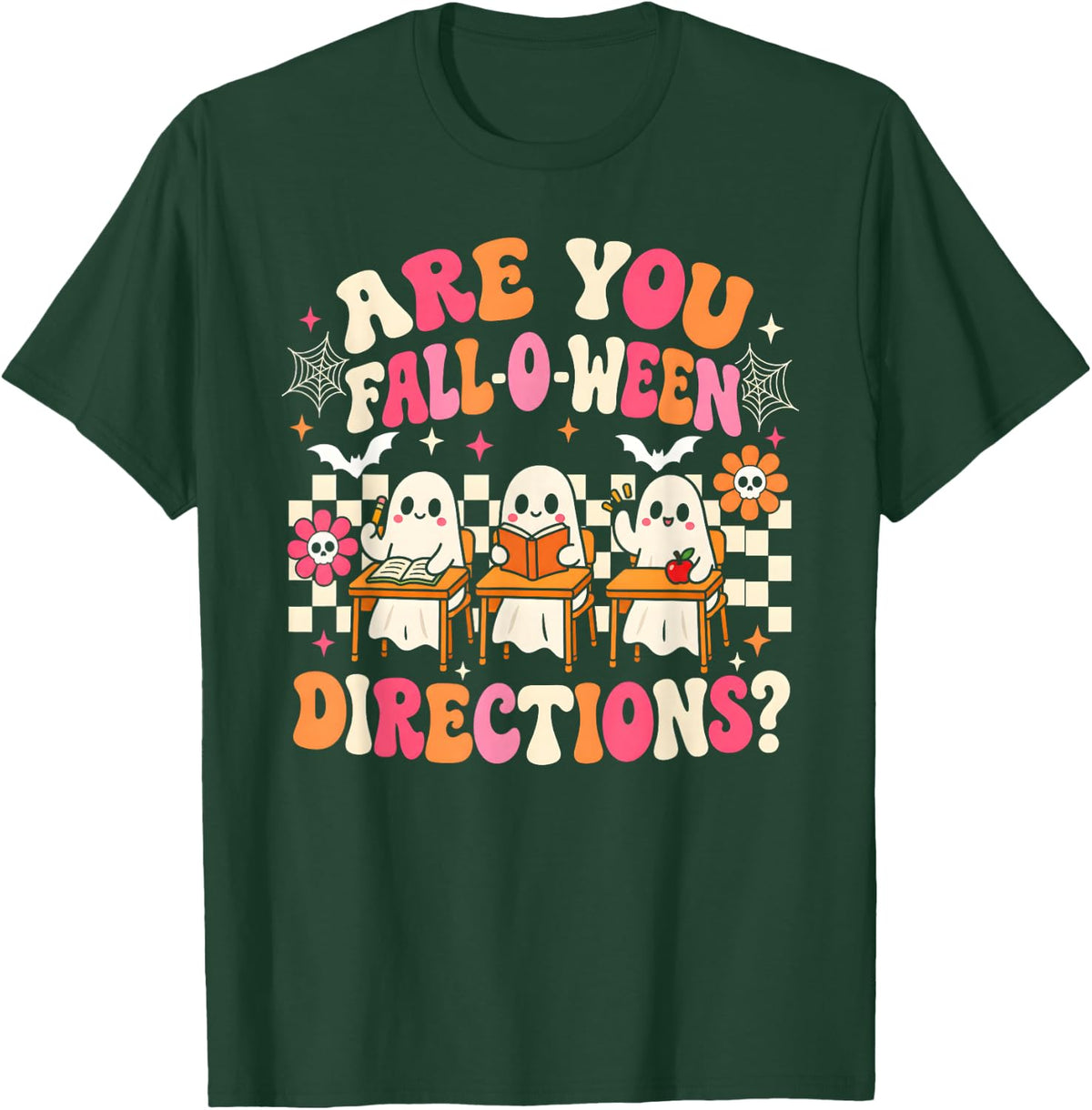 are You Fall O Ween Directions Teacher Ghost Halloween T-Shirt - T-Shirt | Forest