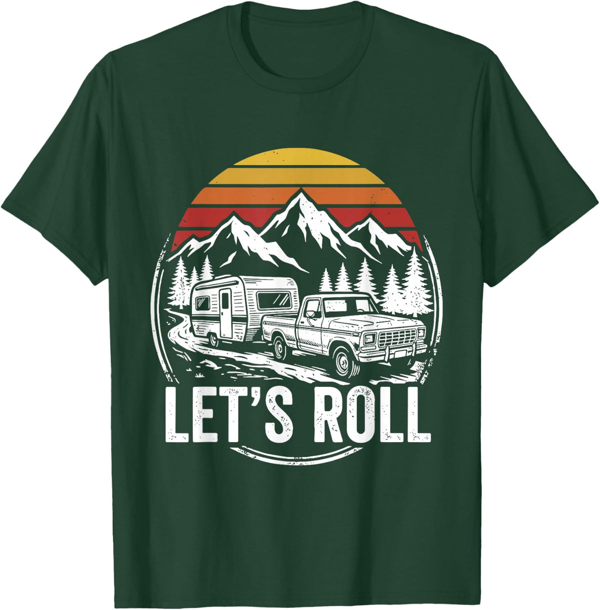 Let's Roll Camper RV Camping Truck Outdoor Adventure T-Shirt - T-Shirt | Forest