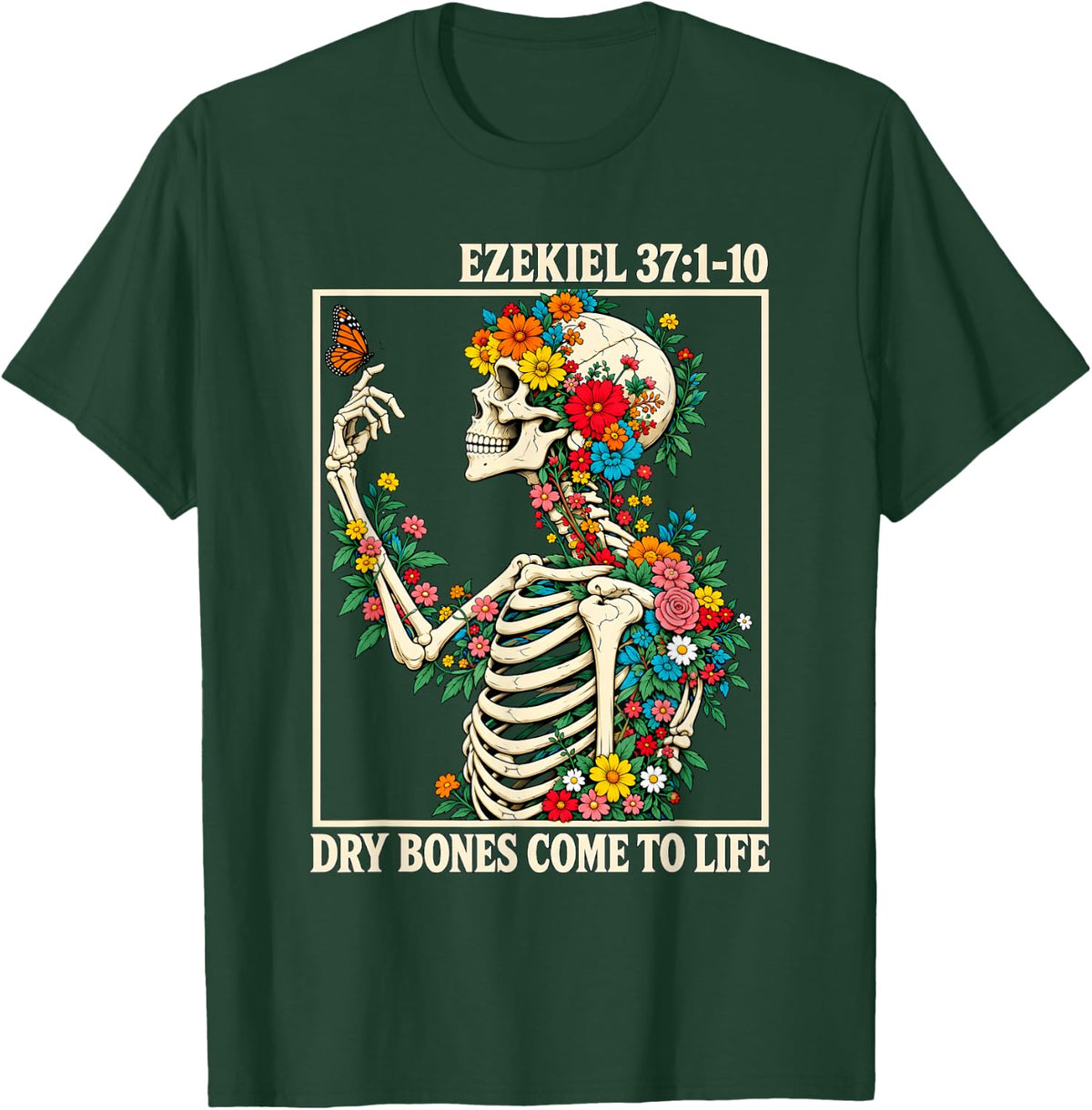 Ezekiel 37:1-10 Dry Bones Come to Life Christian Faith T-Shirt - T-Shirt | Forest