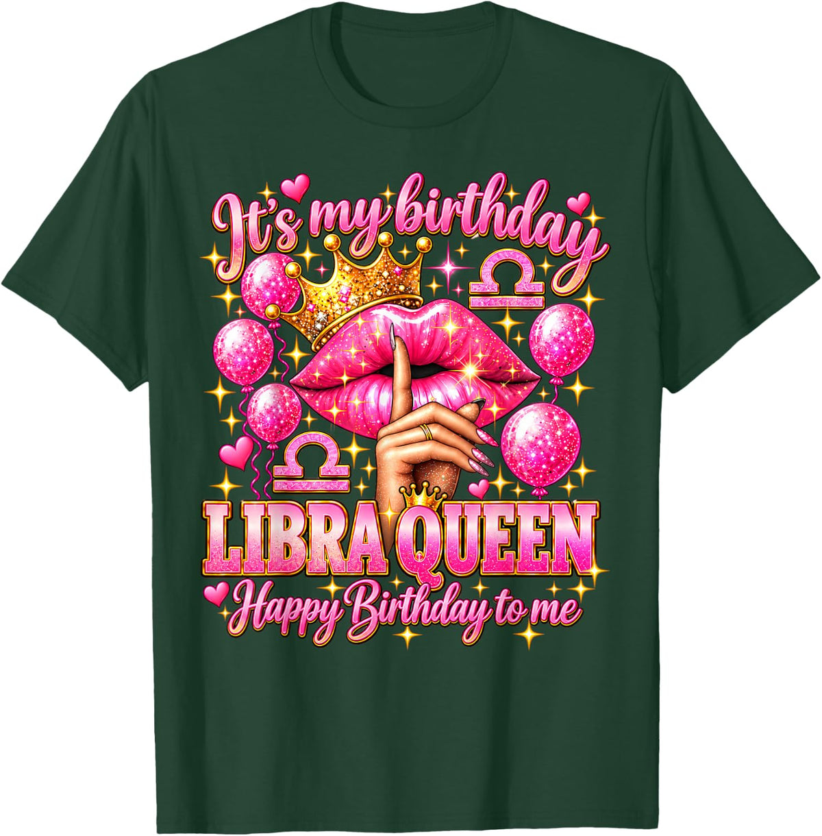 Its My Birthday Libra Queen Women Zodiac Birthday Party T-Shirt - T-Shirt | Forest