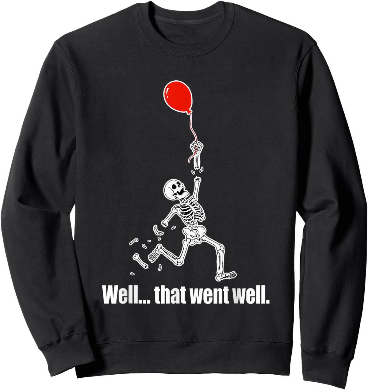 Well... that Went Well. Skeleton Floating Upward Halloween Sweatshirt - Sweatshirt | Black