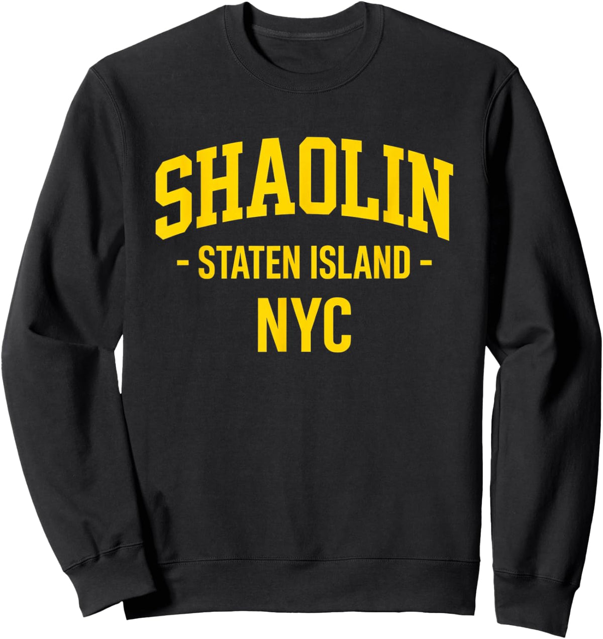 Shaolin Staten Island NYC Hip Hop New York Sweatshirt - Sweatshirt | Black