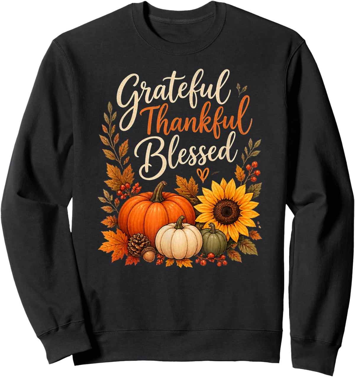 Grateful Thankful Blessed Fall Pumpkin Autumn Sweatshirt - Sweatshirt | Black