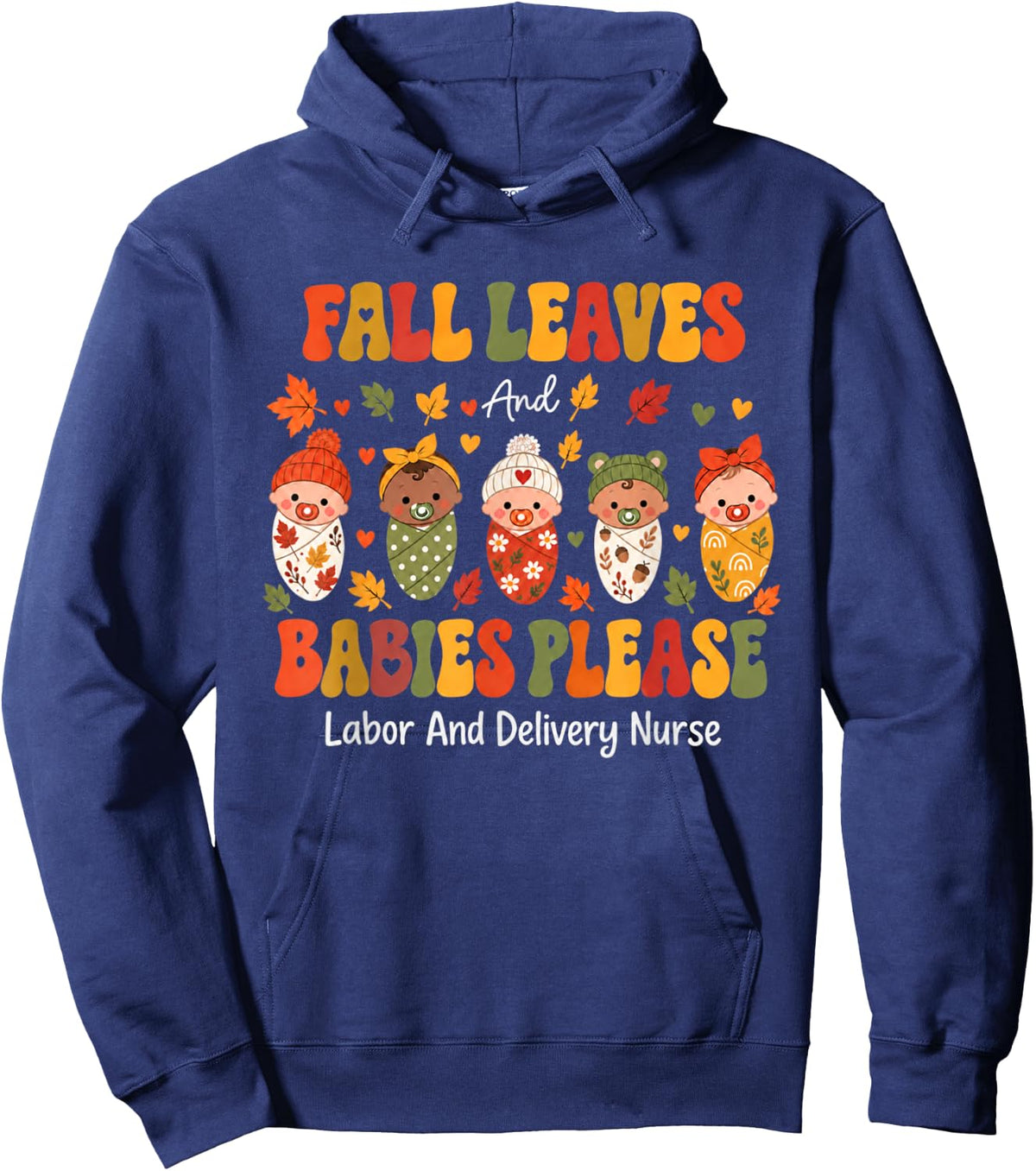 Retro Fall Leaves and Babies Please Labor & Delivery Nurse Hoodie - Hoodie | Navy