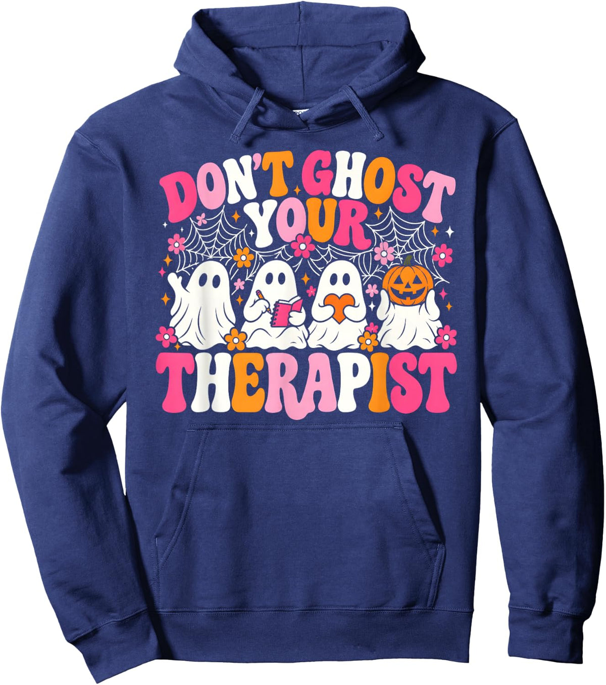 Don't Ghost Your Therapist Halloween Ghost Mental Health Hoodie - Hoodie | Navy