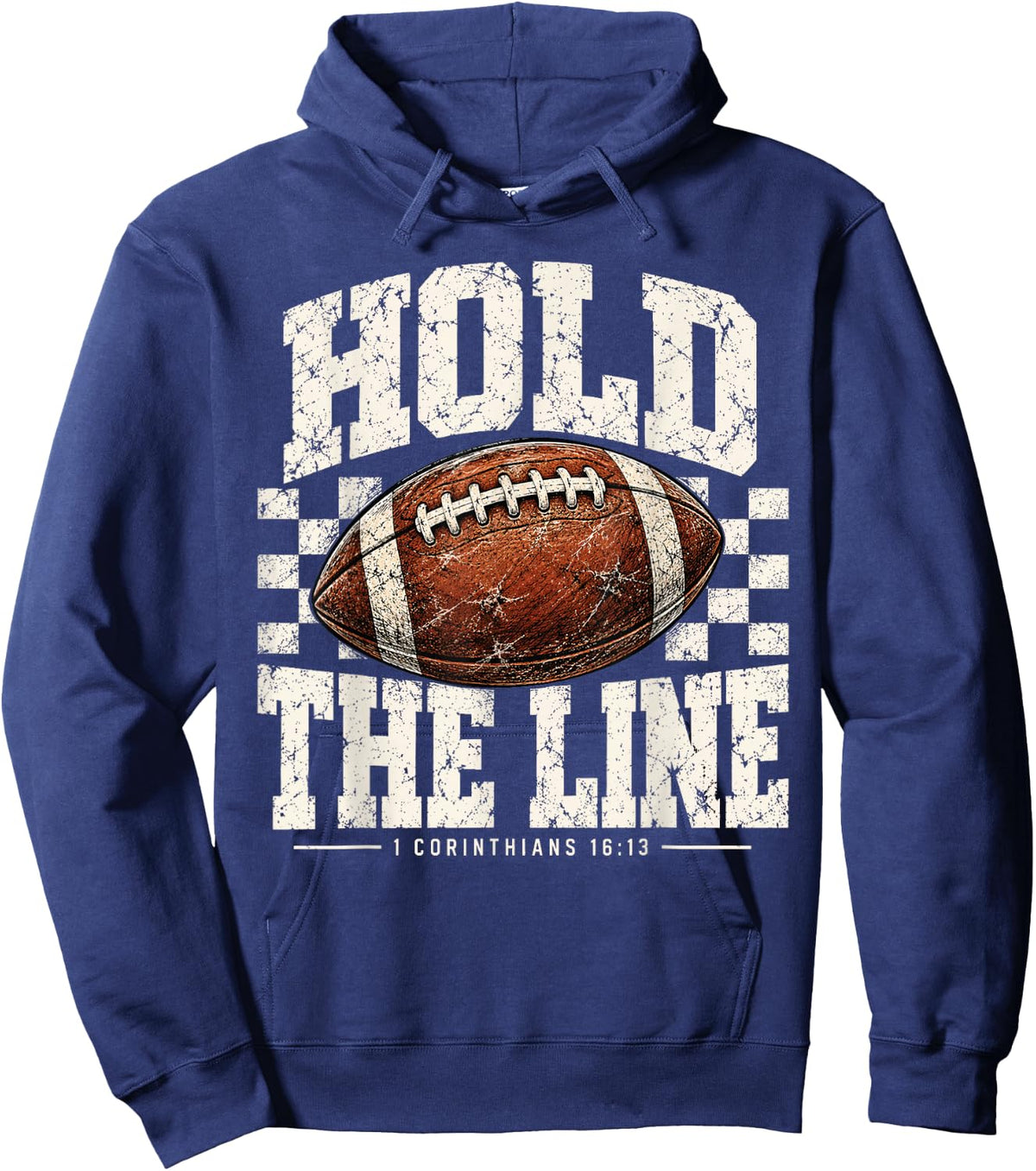 Hold The Line 1 Corinthians 16:13 Christian Faith Football Hoodie - Hoodie | Navy