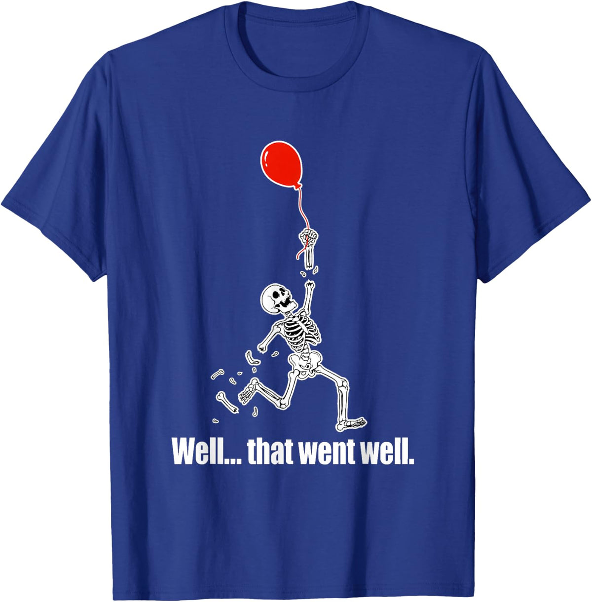 Well... that Went Well. Skeleton Floating Upward Halloween T-Shirt - T-Shirt | Royal