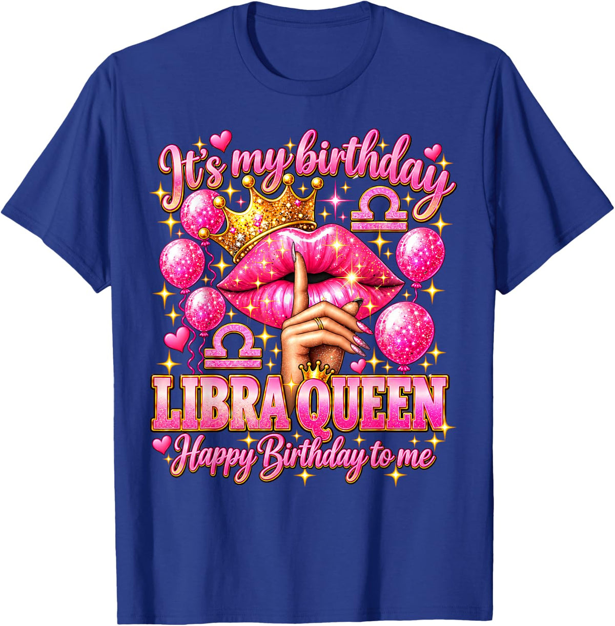 Its My Birthday Libra Queen Women Zodiac Birthday Party T-Shirt - T-Shirt | Royal