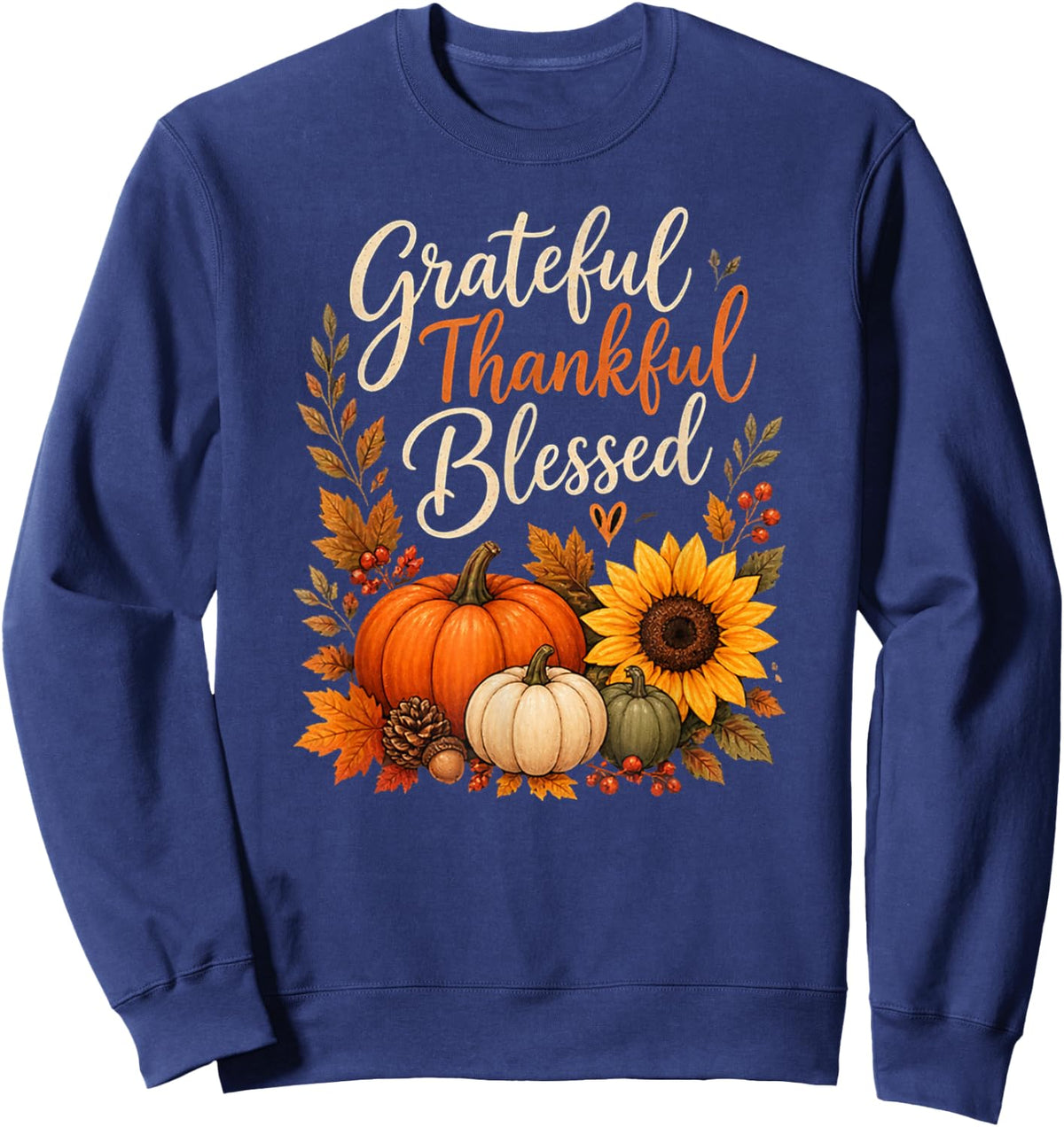 Grateful Thankful Blessed Fall Pumpkin Autumn Sweatshirt - Sweatshirt | Navy