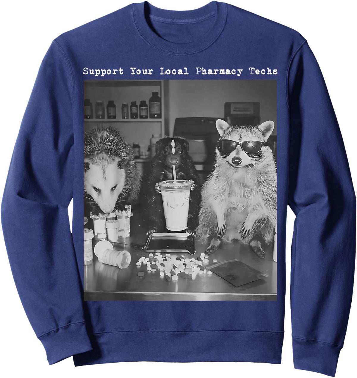Support Your Local Pharmacy Techs Raccoon Possum Pharmacist Sweatshirt - Sweatshirt | Navy