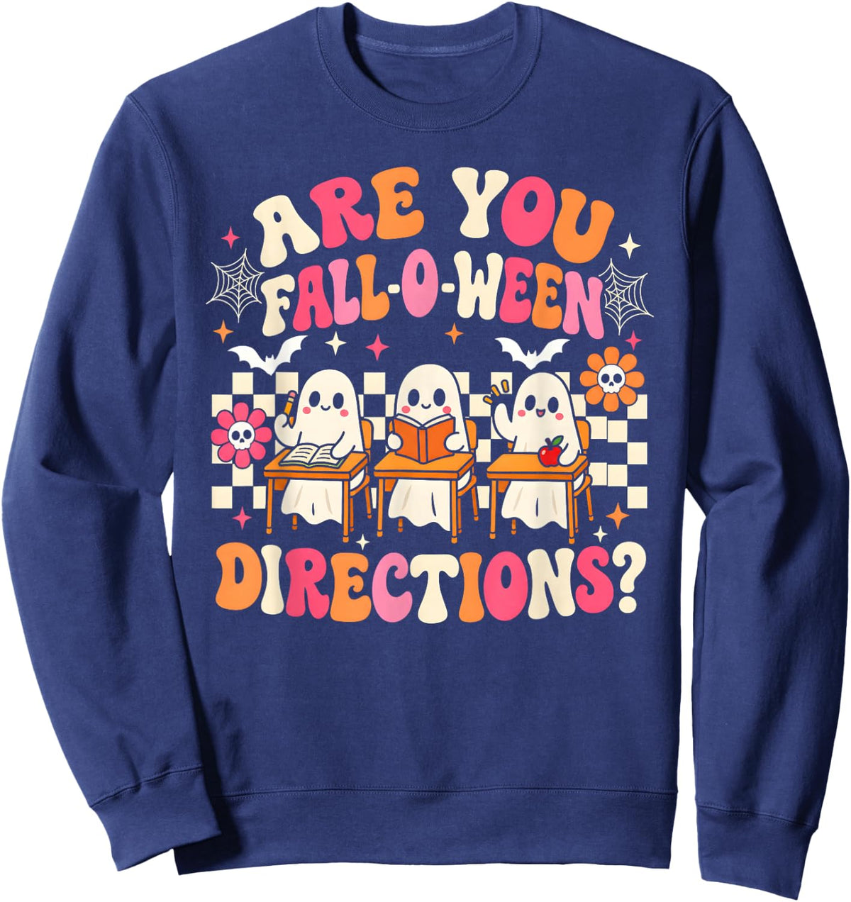 are You Fall O Ween Directions Teacher Ghost Halloween Sweatshirt - Sweatshirt | Navy