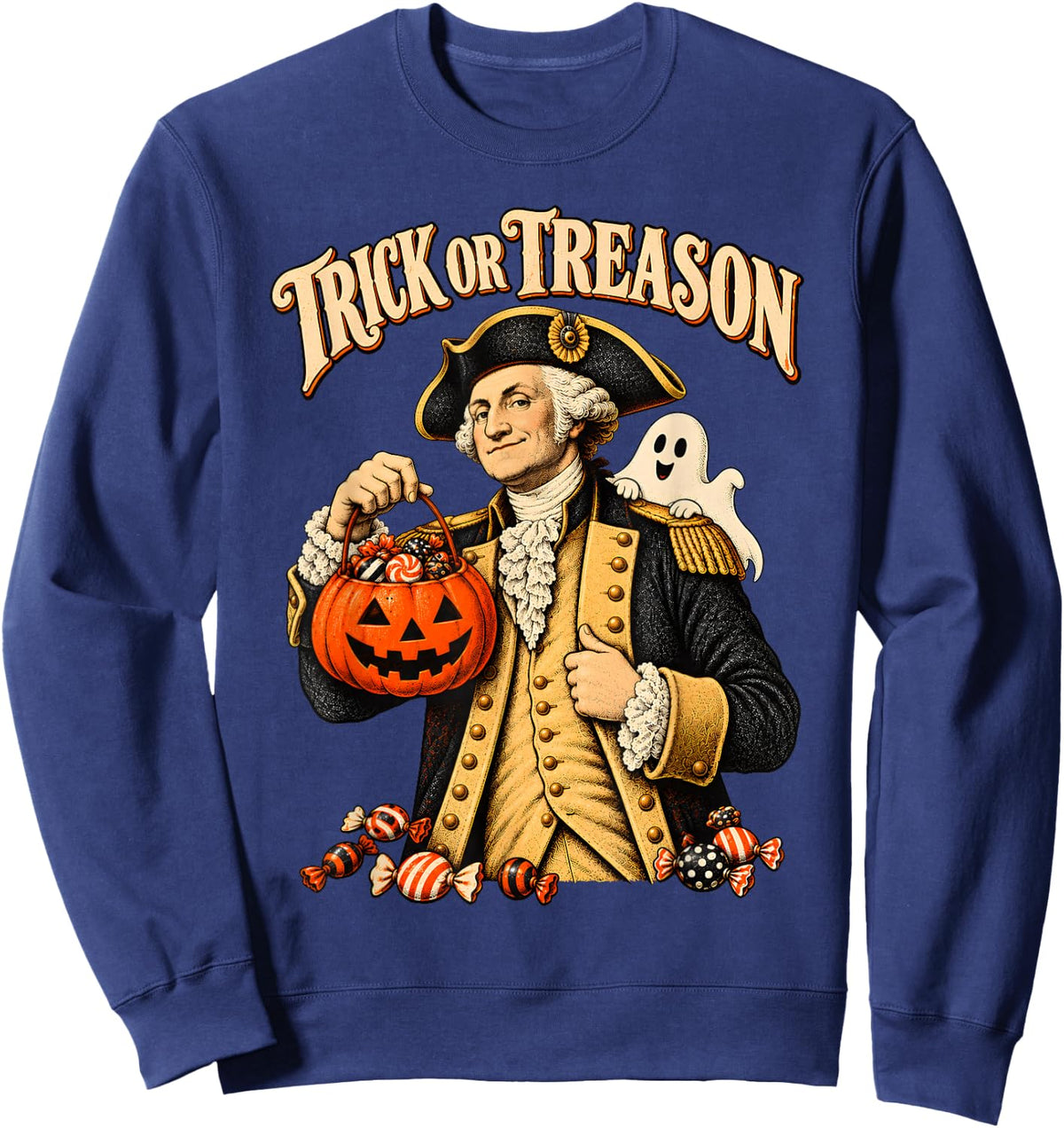 Trick Or Treason George Washington Patriotic Halloween Sweatshirt - Sweatshirt | Navy