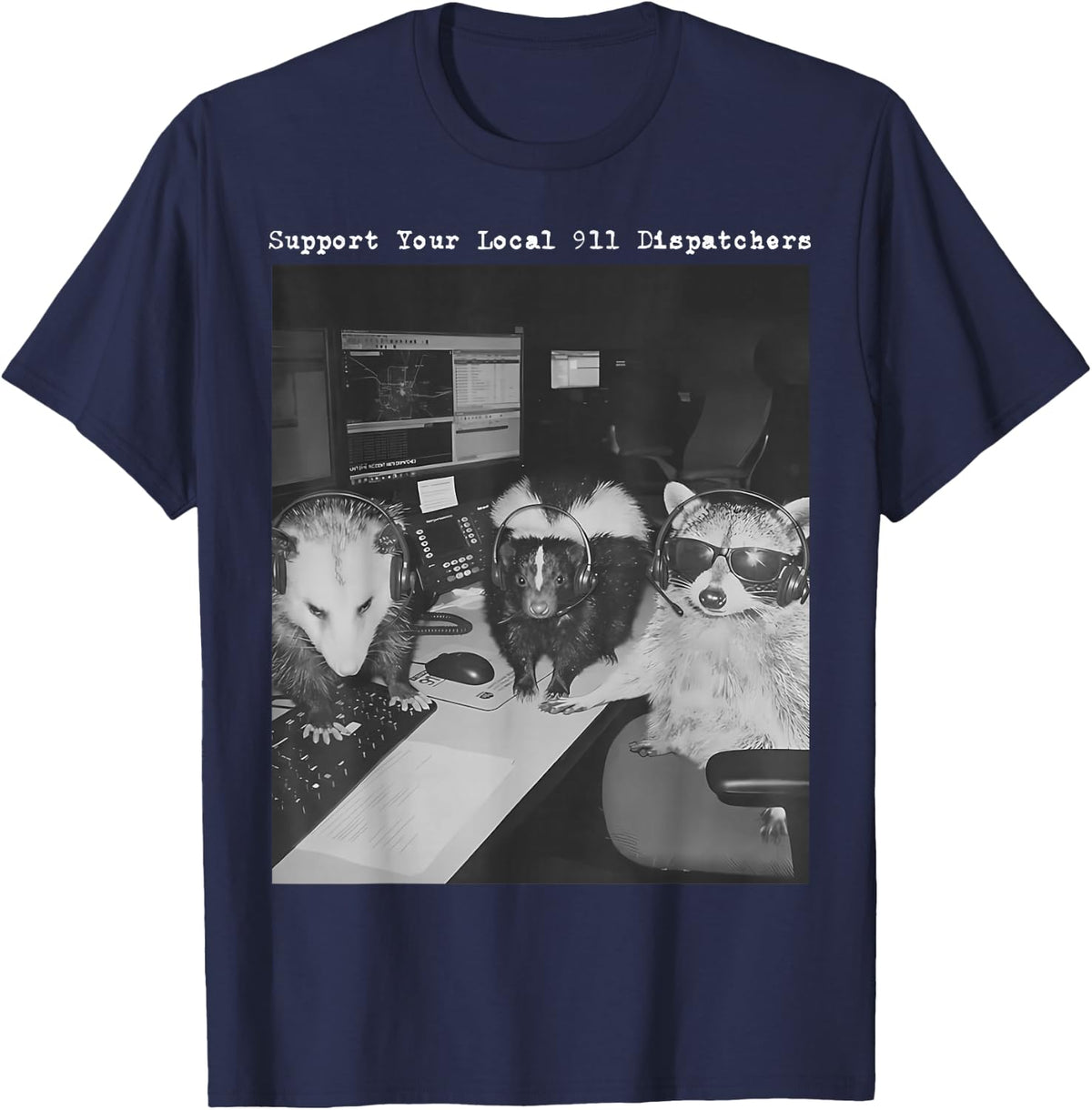 Support Your Local 911 Dispatcher Raccoon Possum Skunk Meme T-Shirt - T-Shirt | Navy
