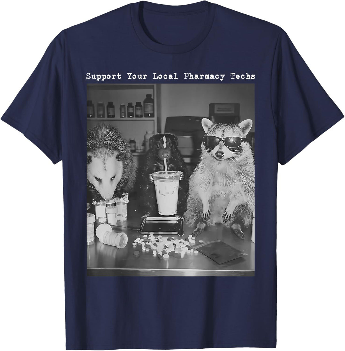 Support Your Local Pharmacy Techs Raccoon Possum Pharmacist T-Shirt - T-Shirt | Navy