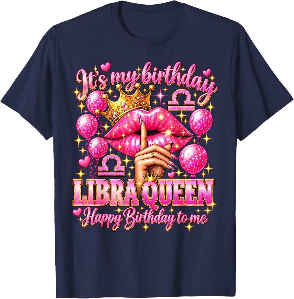 Its My Birthday Libra Queen Women Zodiac Birthday Party T-Shirt - T-Shirt | Navy