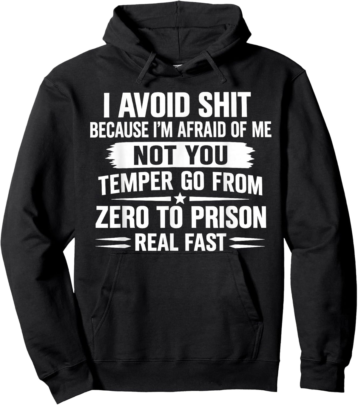 I Avoid Shit Because I'm Afraid of Me Not You Temper Go from Hoodie - Hoodie | Black