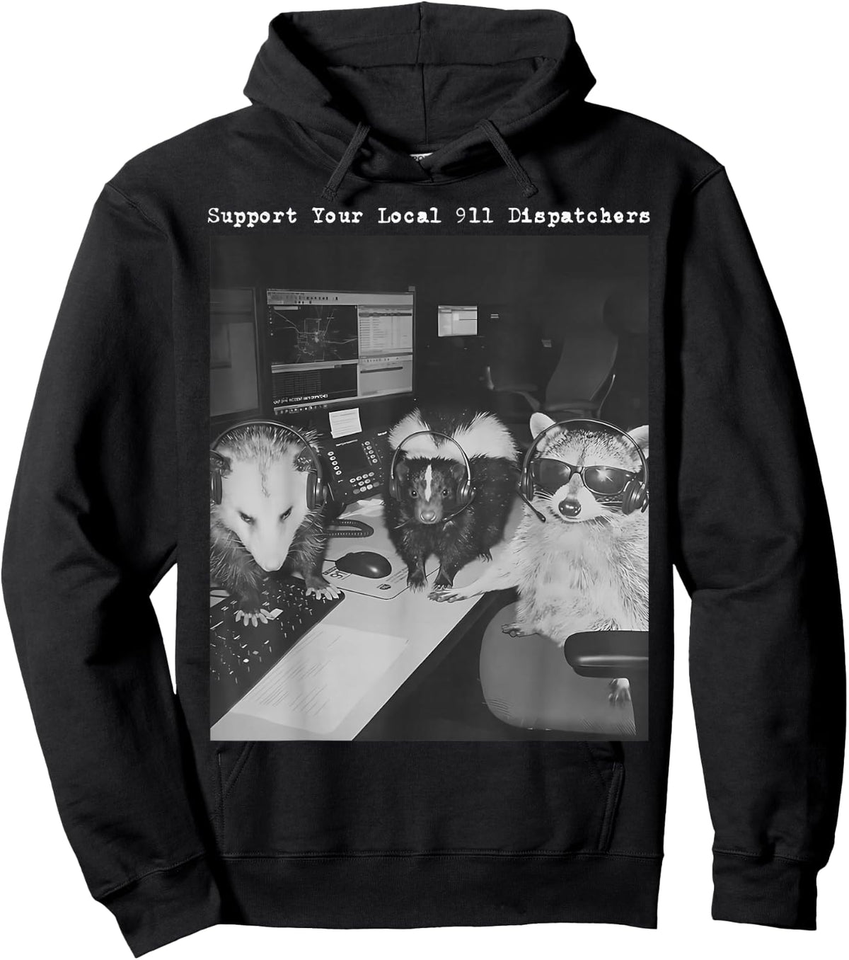 Support Your Local 911 Dispatcher Raccoon Possum Skunk Meme Hoodie - Hoodie | Black
