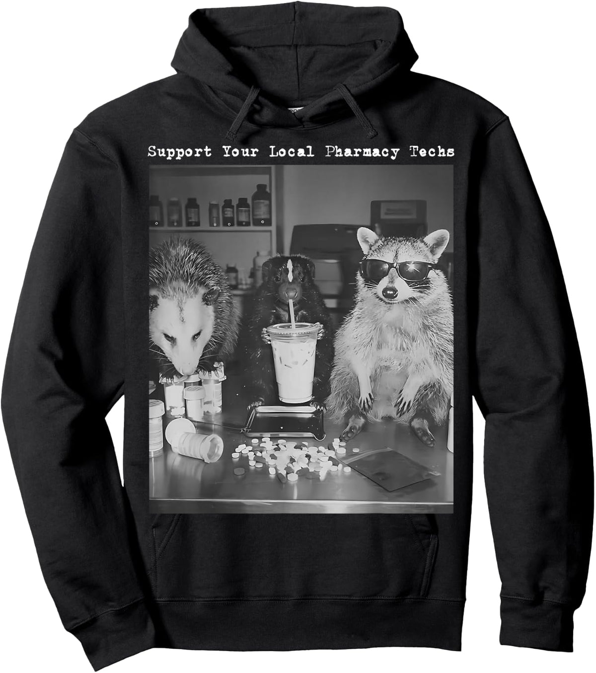 Support Your Local Pharmacy Techs Raccoon Possum Pharmacist Hoodie - Hoodie | Black