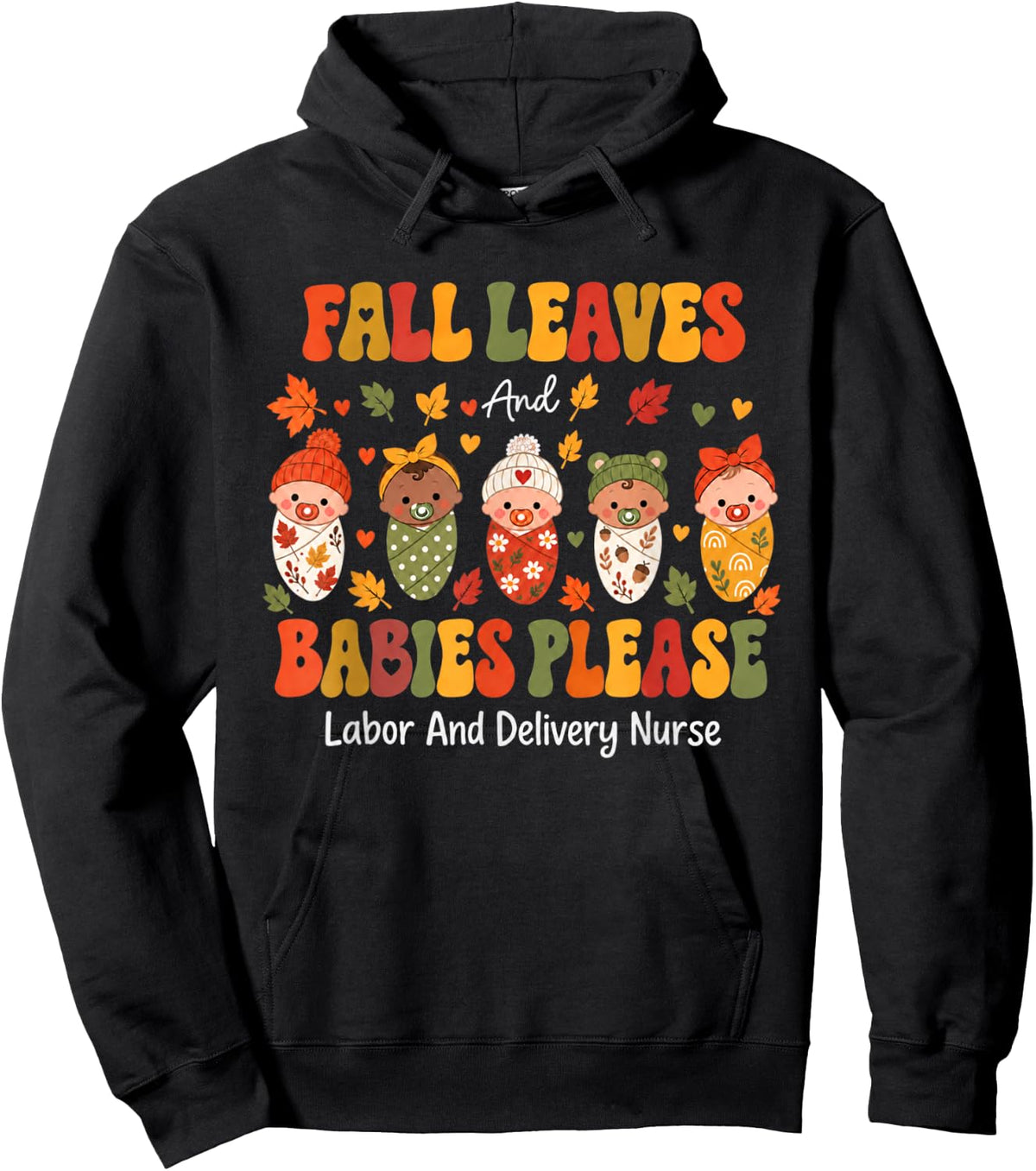 Retro Fall Leaves and Babies Please Labor & Delivery Nurse Hoodie - Hoodie | Black