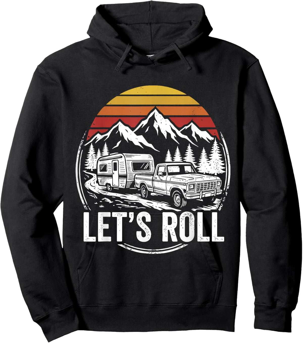 Let's Roll Camper RV Camping Truck Outdoor Adventure Hoodie - Hoodie | Black