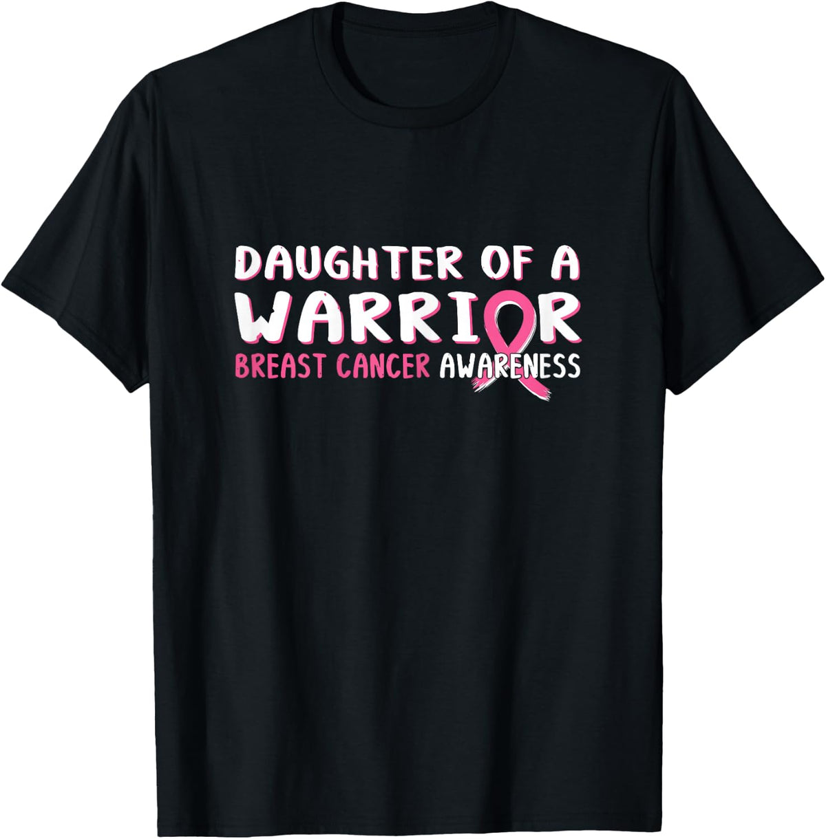 Daughter of a Warrior Breast Cancer Awareness Pink Ribbon T-Shirt - T-Shirt | Black
