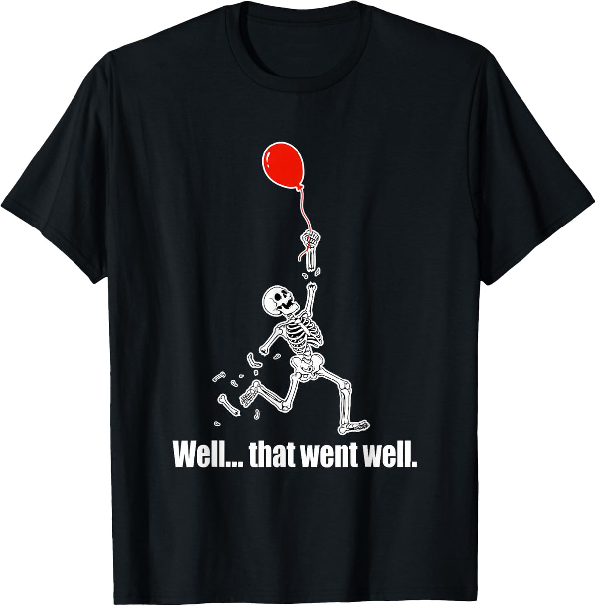 Well... that Went Well. Skeleton Floating Upward Halloween T-Shirt - T-Shirt | Black