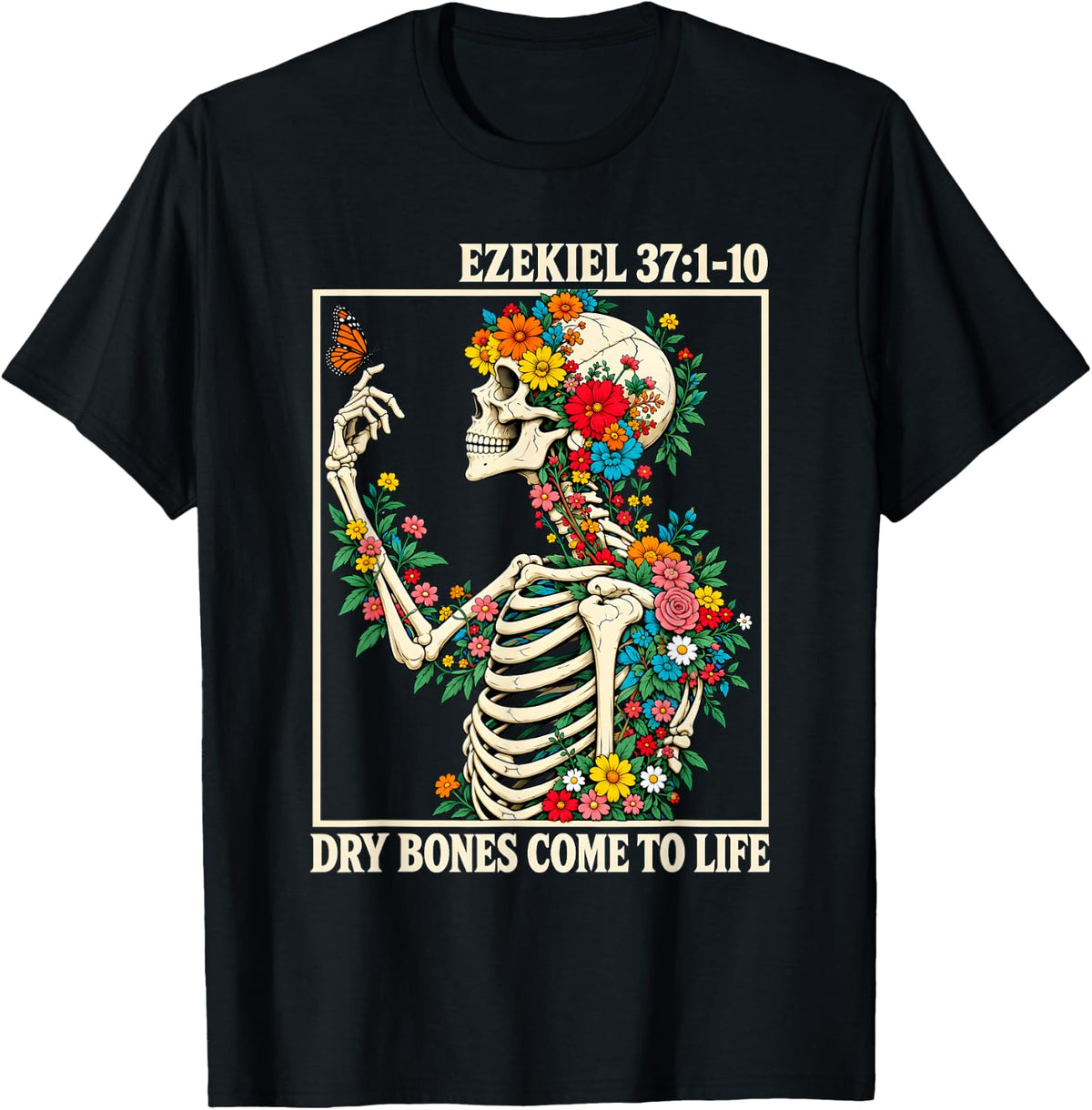 Ezekiel 37:1-10 Dry Bones Come to Life Christian Faith T-Shirt - T-Shirt | Black