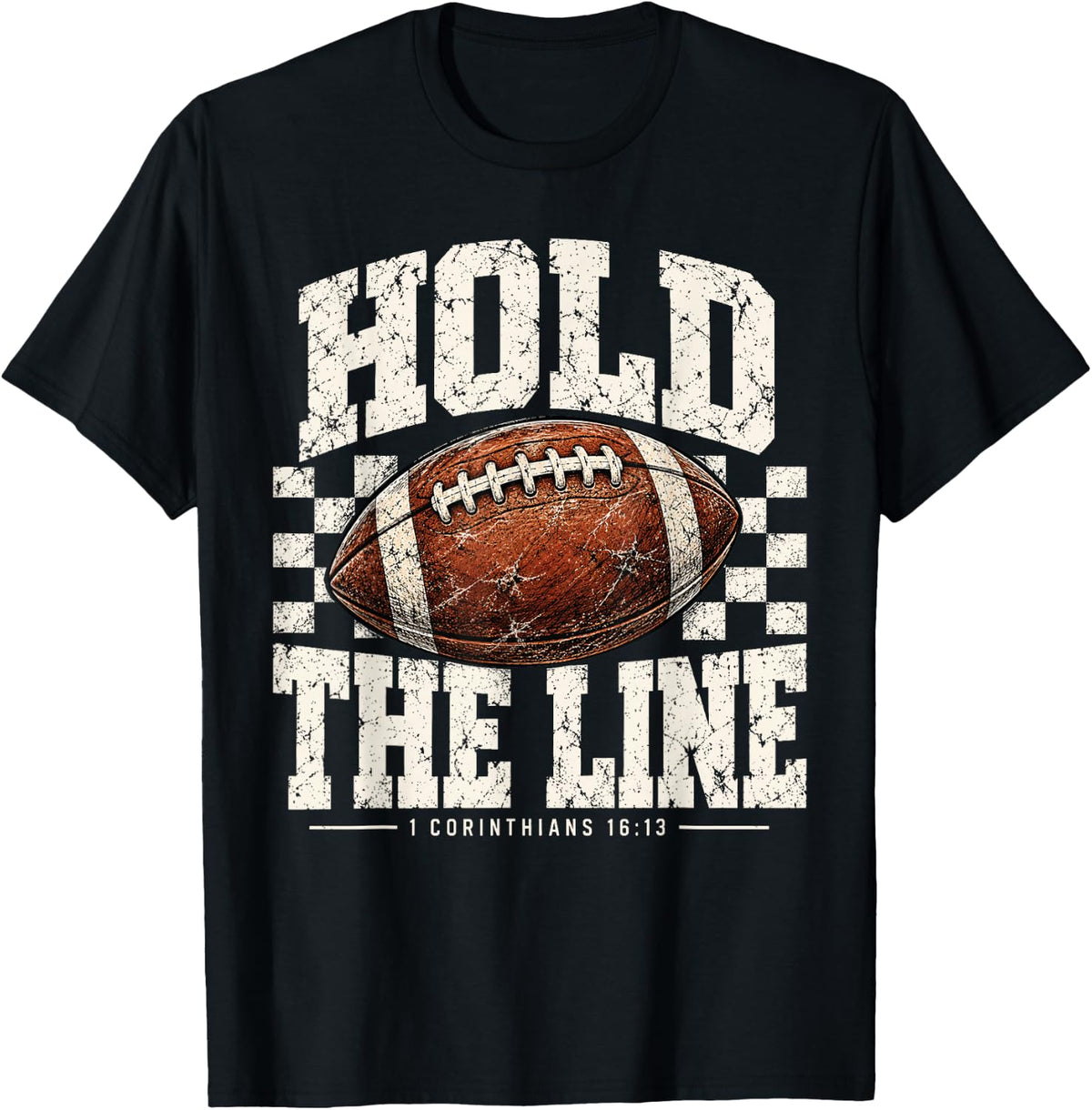 Hold The Line 1 Corinthians 16:13 Christian Faith Football T-Shirt - T-Shirt | Black
